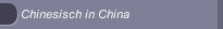 Chinesisch in China